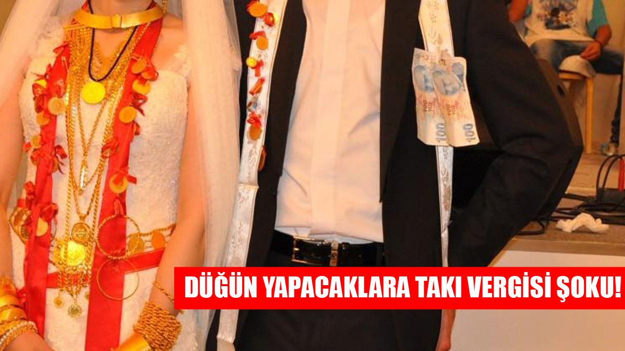 Evlenecekler, Düğün Yapacaklar Dikkat! Takı Vergisi Ödemek Zorunda Kalabilirsiniz!