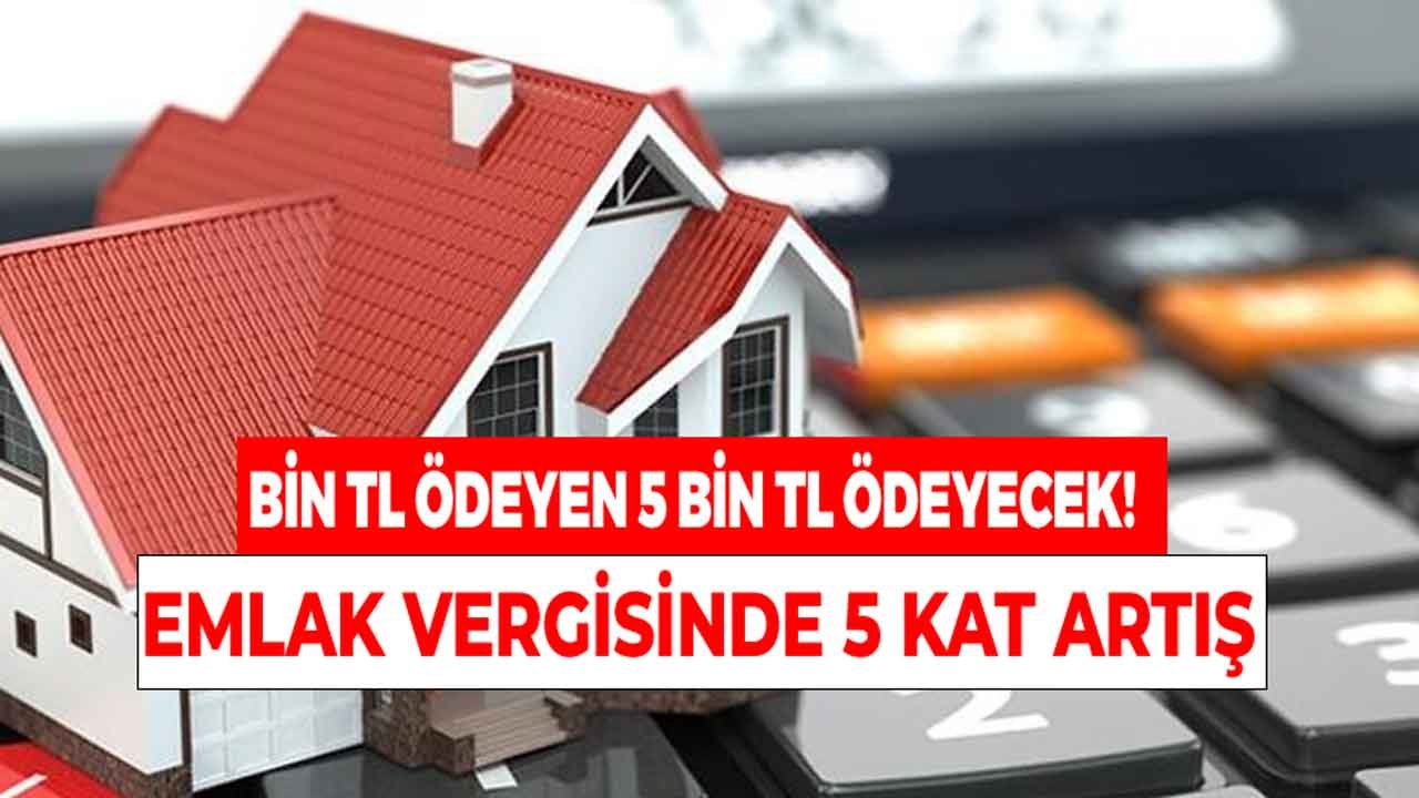 Bin TL Ödeyen 5 Bin TL Ödeyecek! Emlak Vergisi 5 Kat Artabilir