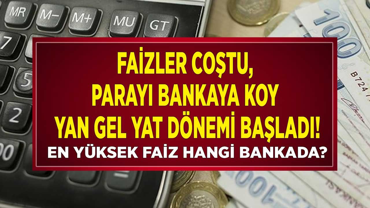Faizler Coştu, Parayı Bankaya Koy Yan Gel Yat Dönemi Başladı! 32 Günlük Mevduat Faizi İle Aylık 4 Bin Lira Faiz Getirisi