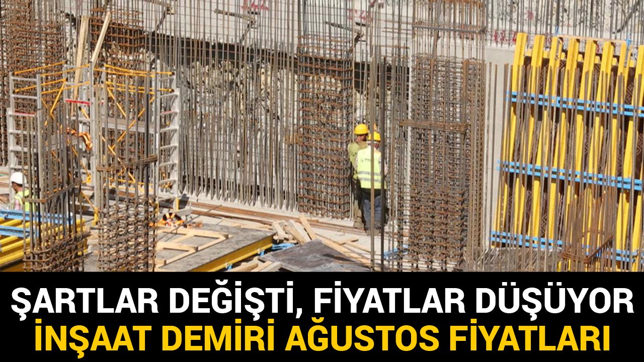 Piyasa Şartları Değişti, Fiyatlarda Düşüş Başladı! Ağustos 2021 İnşaat Demiri Güncel Fiyat Listesi!