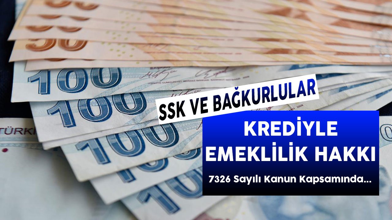 SSK ve Bağkurlular Halen Şansınız Var! Krediyle Emeklilik Fırsatını Kaçırmayın