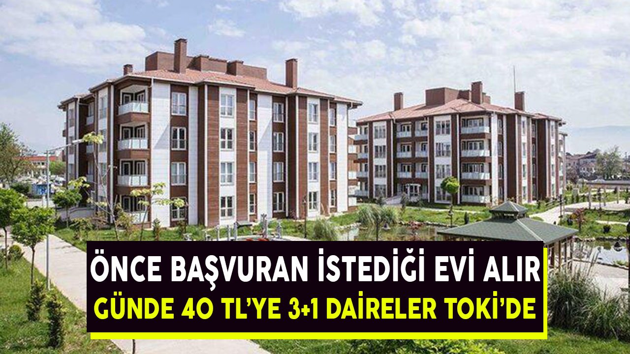 Önce Başvuran İstediği Evi Alır! Günde 40 TL'ye TOKİ'den Ev, Açık Satışla Kura Yok