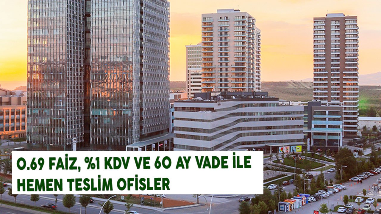 KDV'siz, 0.69 Faizle 60 Ay Vadeli Hemen Teslim Ofisler! Ankara Konut İşyeri Kampanyaları