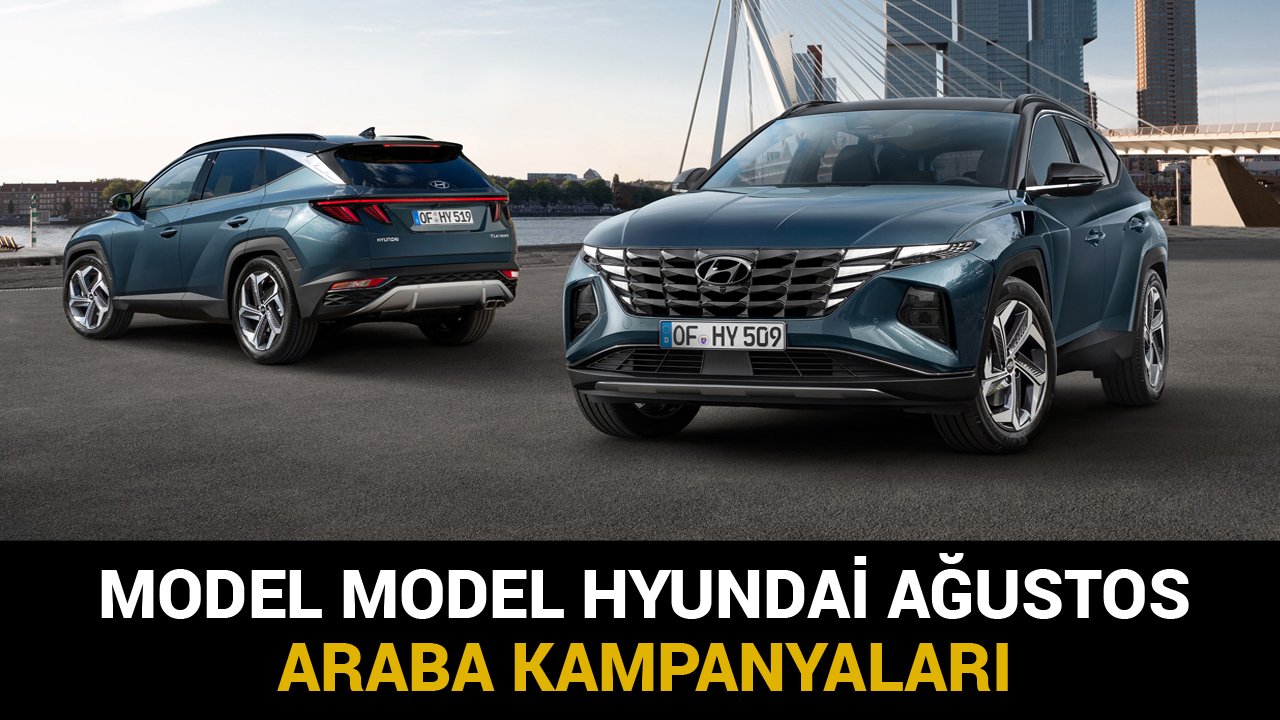 Hem Nakit İndirim Hem Kredi Desteği! Hyundai i10, i20, Kona, Tucson Ağustos Kampanyaları!