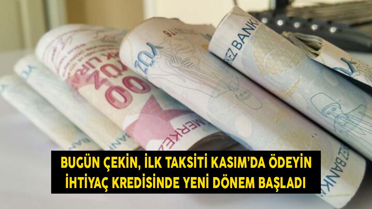 Vakıfbank, Halkbank, Yapı Kredi, İş Bankası'dan İhtiyaç Kredisi! Bugün Çekin İlk Taksiti Kasım 2021'de Ödeyin