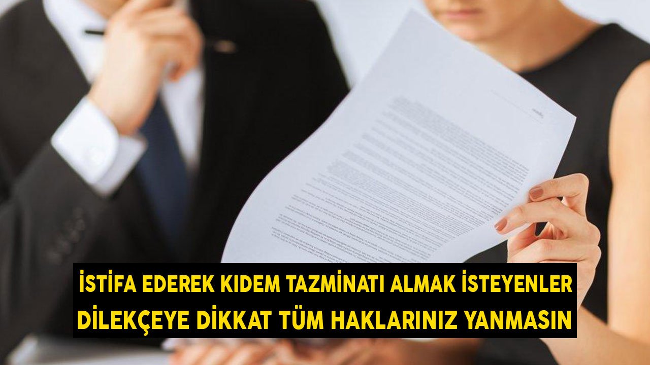 Haklı Nedenle İstifaya Kıdem Tazminatı! Dilekçeye Dikkat Bir İfade Tüm Hakkınızı Yakabilir