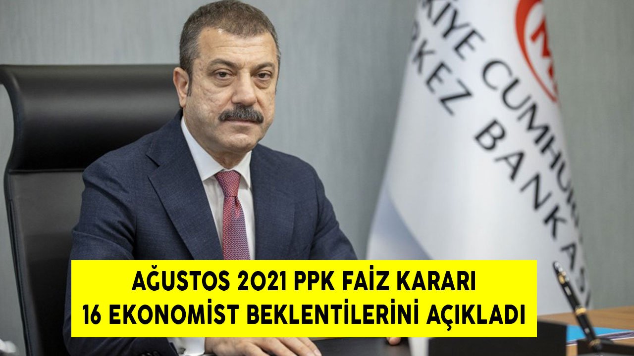 Merkez Bankası 2021 Ağustos PPK Toplantısı Faiz Kararı! İlk Beklenti Rakamı Açıklandı