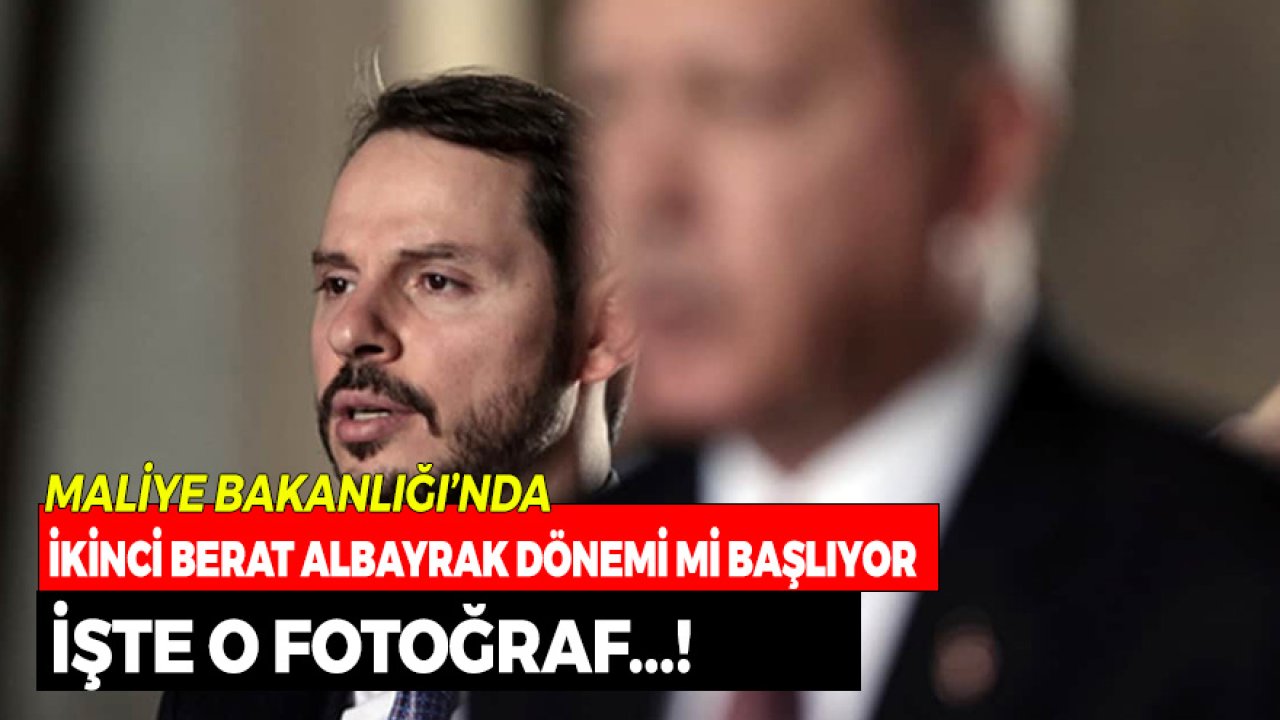 Maliye Bakanlığında 2. Berat Albayrak Dönemi Mi Başlayacak? Kafaları Karıştıran Fotoğraf