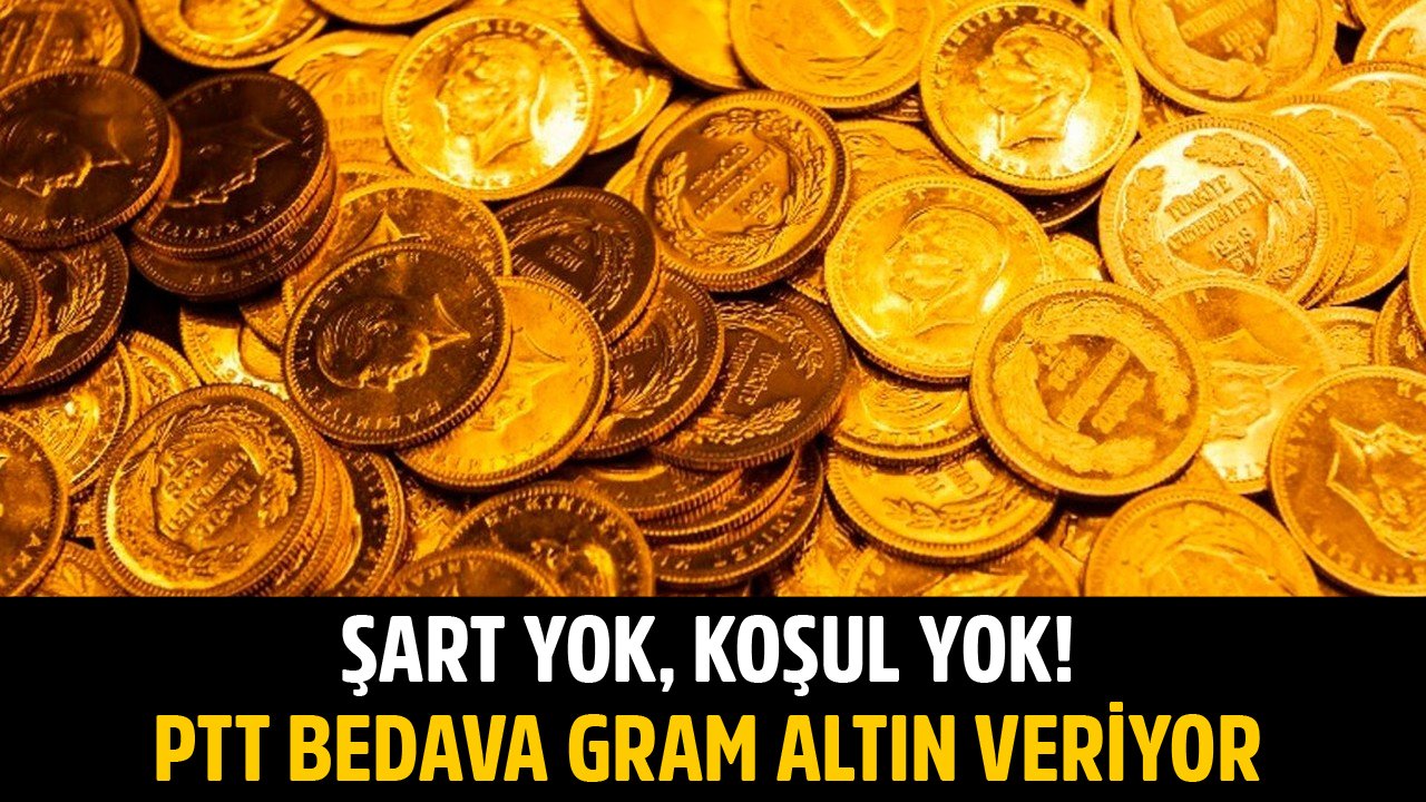 Şart Yok, Koşul Yok! Bunu Yapan Herkese PTT Bedava Gram Altın Veriyor!