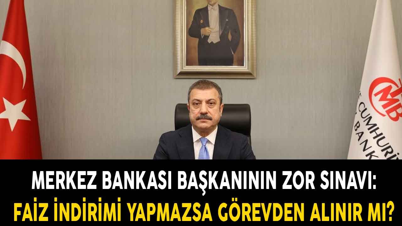 Merkez Bankası Başkanının Zorlu Sınavı! Faiz İndirimi Yapmazsa Cumhurbaşkanı Erdoğan Görevden Alır Mı?