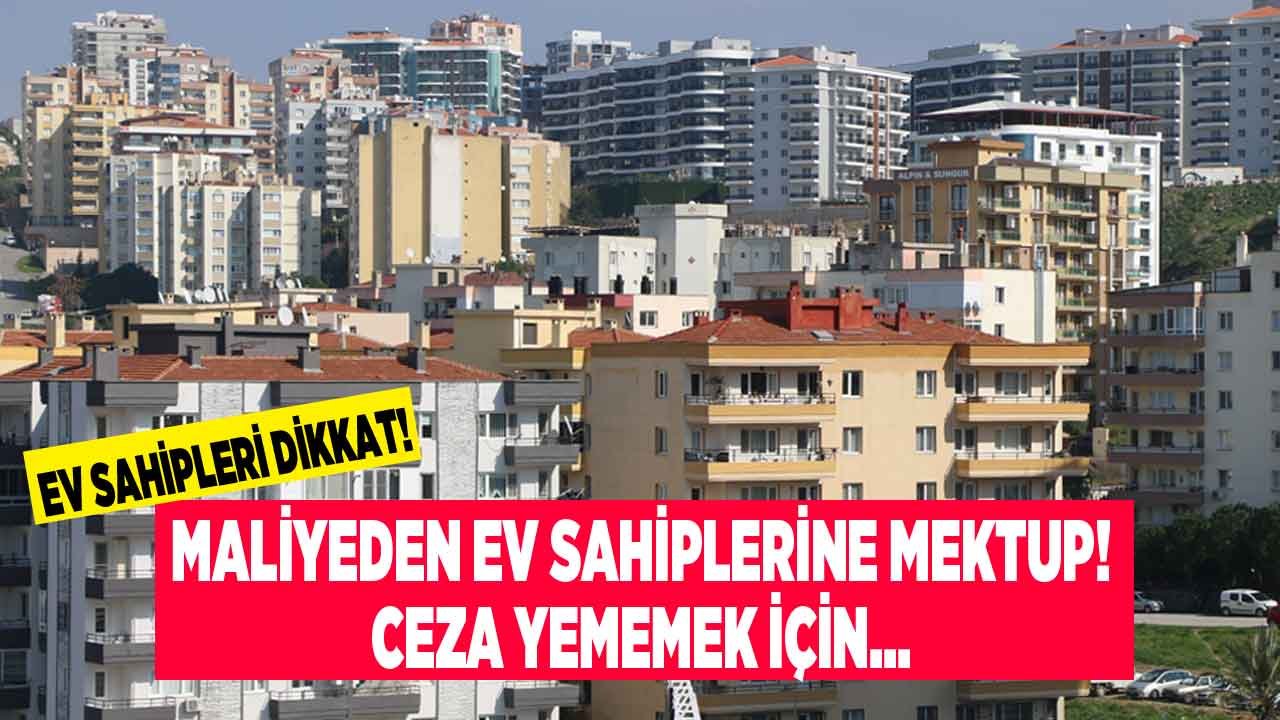 Ev Sahipleri Maliye Bakanlığı Mektup Gönderiyor! 31 Ağustos Tarihine Kadar Yapmayana Para Cezası Kesilecek