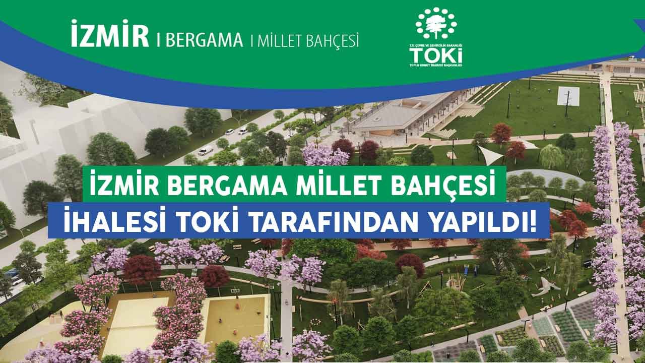 TOKİ İzmir Bergama Millet Bahçesi İhalesi Yapıldı!