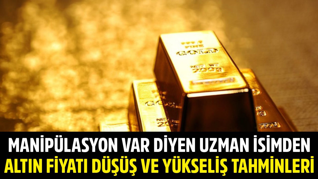 Manipülasyon Var Diyen İslam Memiş Altın Fiyatlarında Düşüş Ve Yükseliş Tahminlerini Açıkladı!