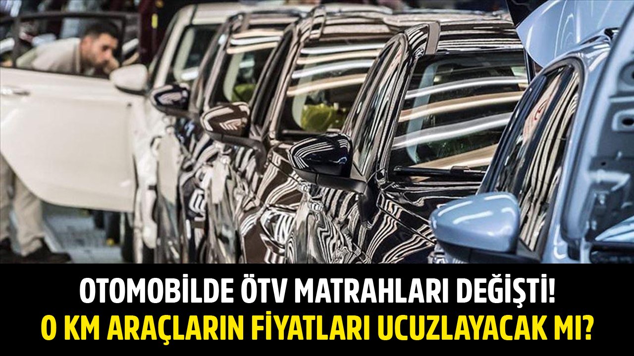Otomobilde ÖTV Matrah Limitlerini Değiştiren Karar Resmi Gazete'de Yayınlandı! Sıfır Kilometre Araçlar Ucuzlayacak Mı?