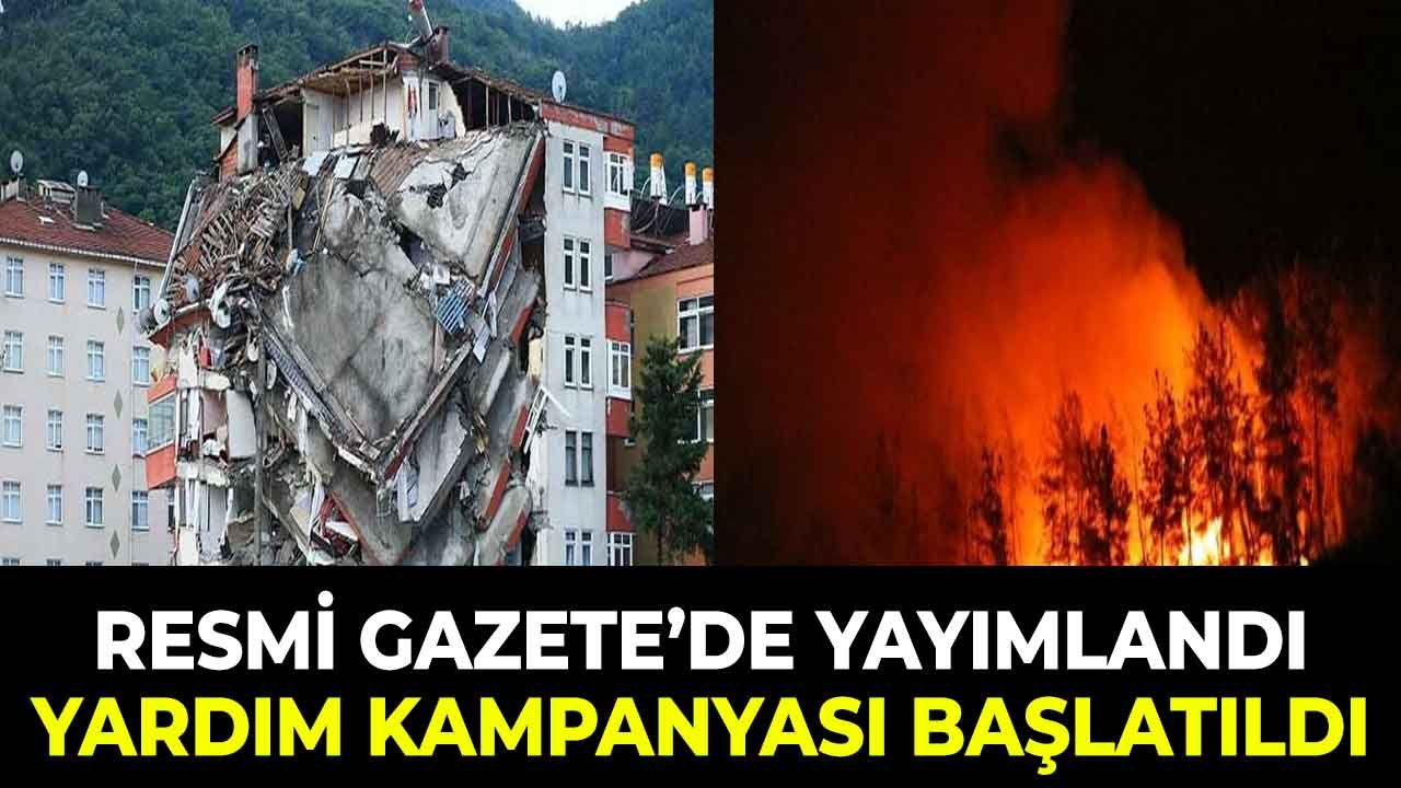 Yangın ve Sellerden Zarar Görenler İçin Yardım Kampanyası Kararı Resmi Gazete'de Yayımlandı!