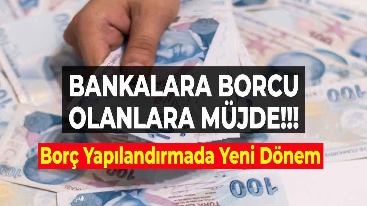 Bankalara Borcu Olanlara Müjde! Kart ve Kredi Borcu Yapılandırma İçin Yeni Dönem Başladı