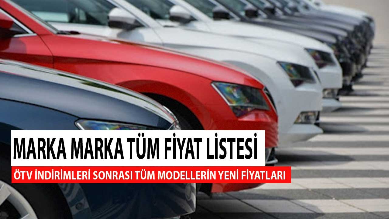 ÖTV Sonrası Marka Marka Model Model Yeni İndirimli Fiyat Listeleri Açıklandı
