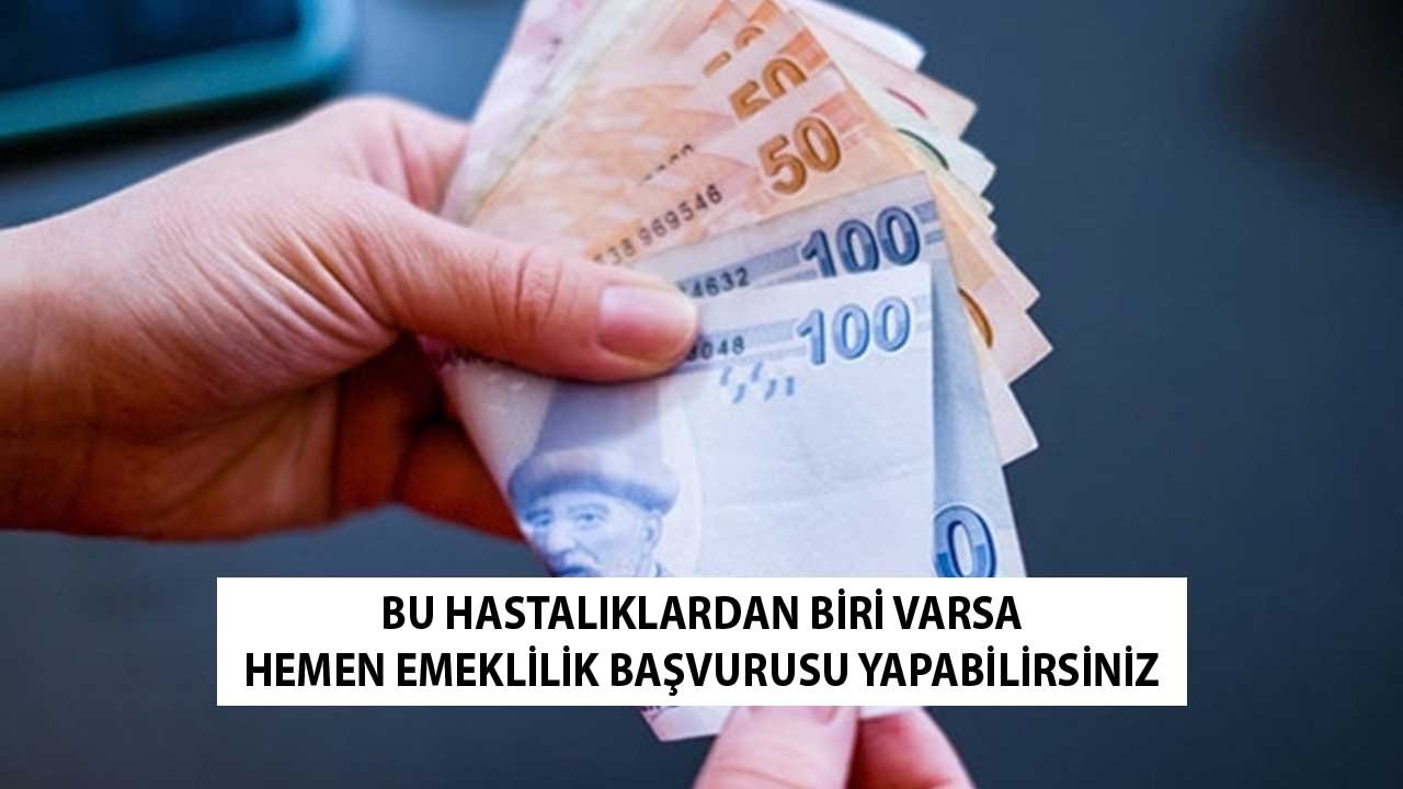 2021 Yılı Tüm Listesi! Bu Hastalıklardan Biri Varsa Hemen Emeklilik Başvurusu Yapabilirsiniz