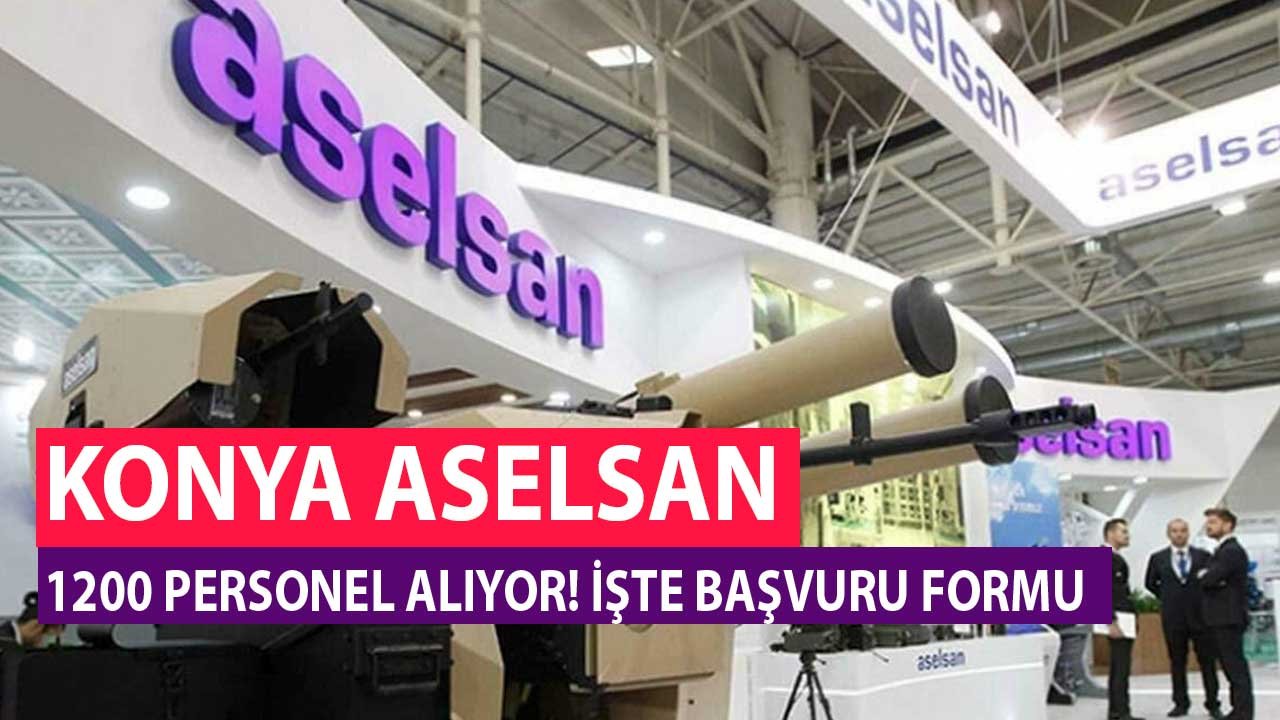 ASELSAN Konya Mühendis Teknisyen Alımı Başvuru Formu! 1200 Personel Alımı Online Başvuru Ekranı