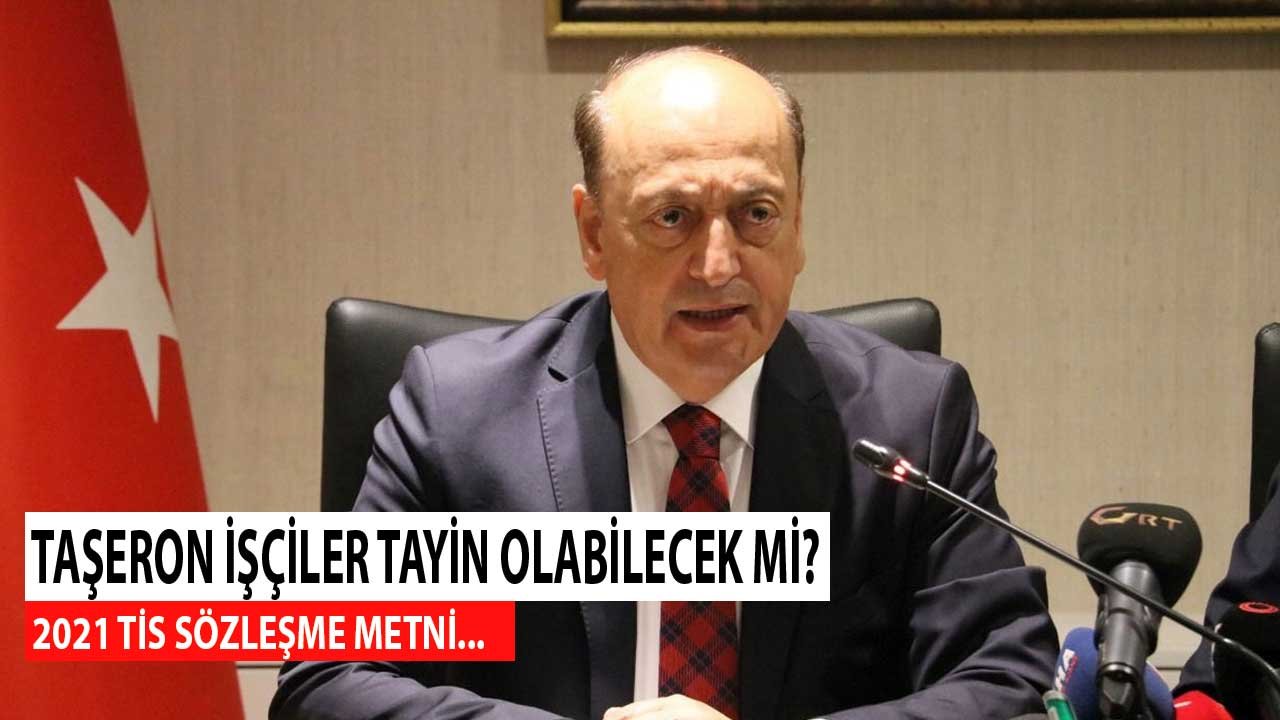 4D Personelleri (Taşeron İşçiler) Tayin Olabilecek Mi? 2021 TİS Sözleşme Metni Tayin Kararı Belli Oldu Mu?