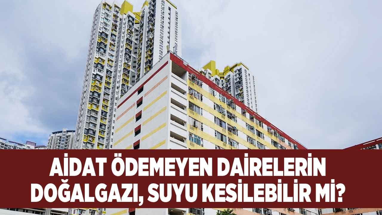 Apartman ve Sitelerde Aidat Savaşı Başladı! Aidatını Ödemeyenlerin Elektrik ve Suyu Kesilebilir Mi?