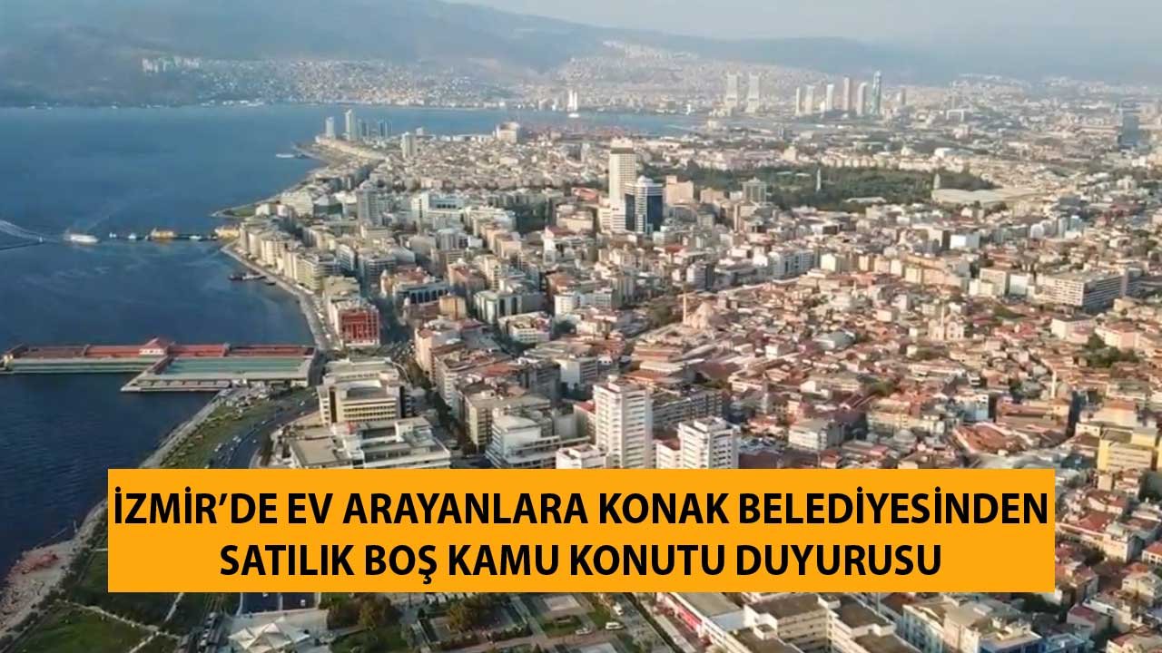 İzmir Konak Belediyesinden Boş Kamu Konutu Satışı! İşte Fiyatı ve Daire Özellikleri