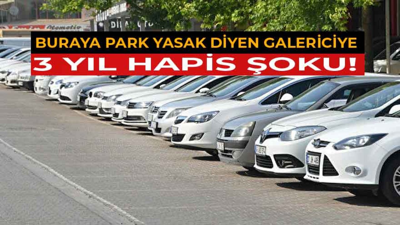 Apartmanlarda Otopark Sorunu İçin Flaş Emsal Karar: Park Ettirmeyen Galericiye 3 Sene Hapis Cezası İstendi!