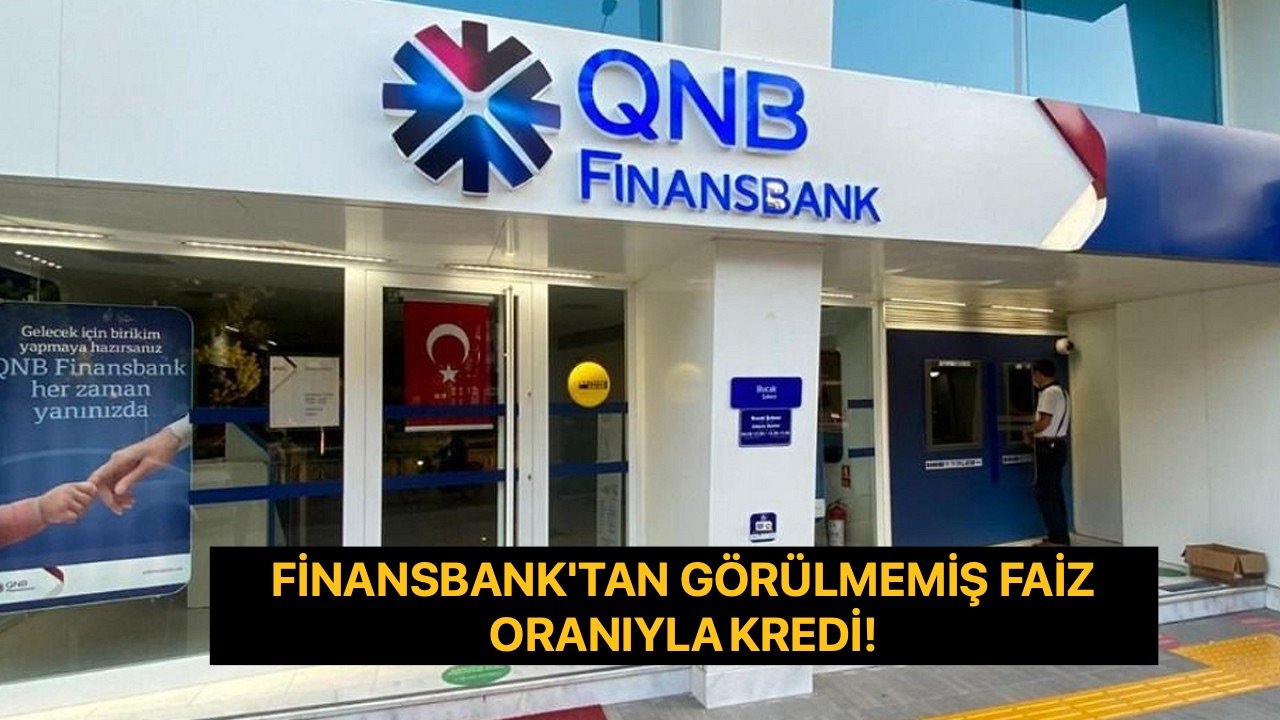 QNB Finansbank Acil Nakit İhtiyacı Olana 10 Bin Lira Anında Kredi Veriyor! Piyasadaki En Düşük Faiz Oranını Açıkladı