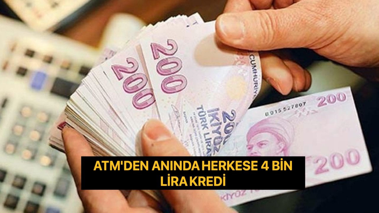 Acil Paraya İhtiyacı Olanlara ATM'den Anında Kredi! Üstelik Ayda Sadece 376 Lira Ödemeyle Şartsız Nakit Para