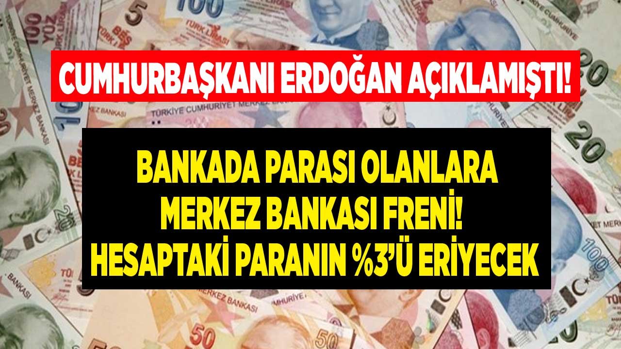 Cumhurbaşkanı Erdoğan Sinyali Vermişti! Bankada Parası Olanlara 32 Günlük Vadeli Mevduatta Merkez Bankası Freni