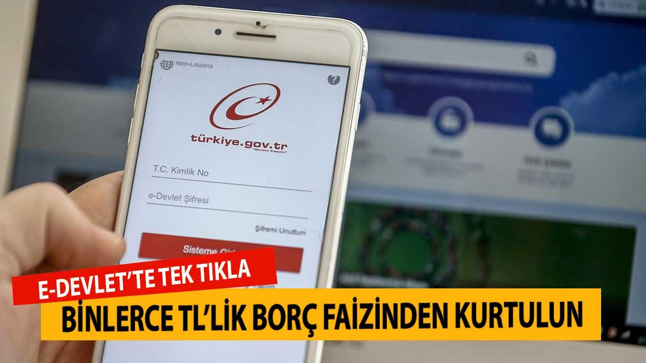 E-Devlet'ten Bir Dakikada Binlerce TL'lik Borçtan Kurtulun! Son 7 Gün Aklınızdan Çıkmasın