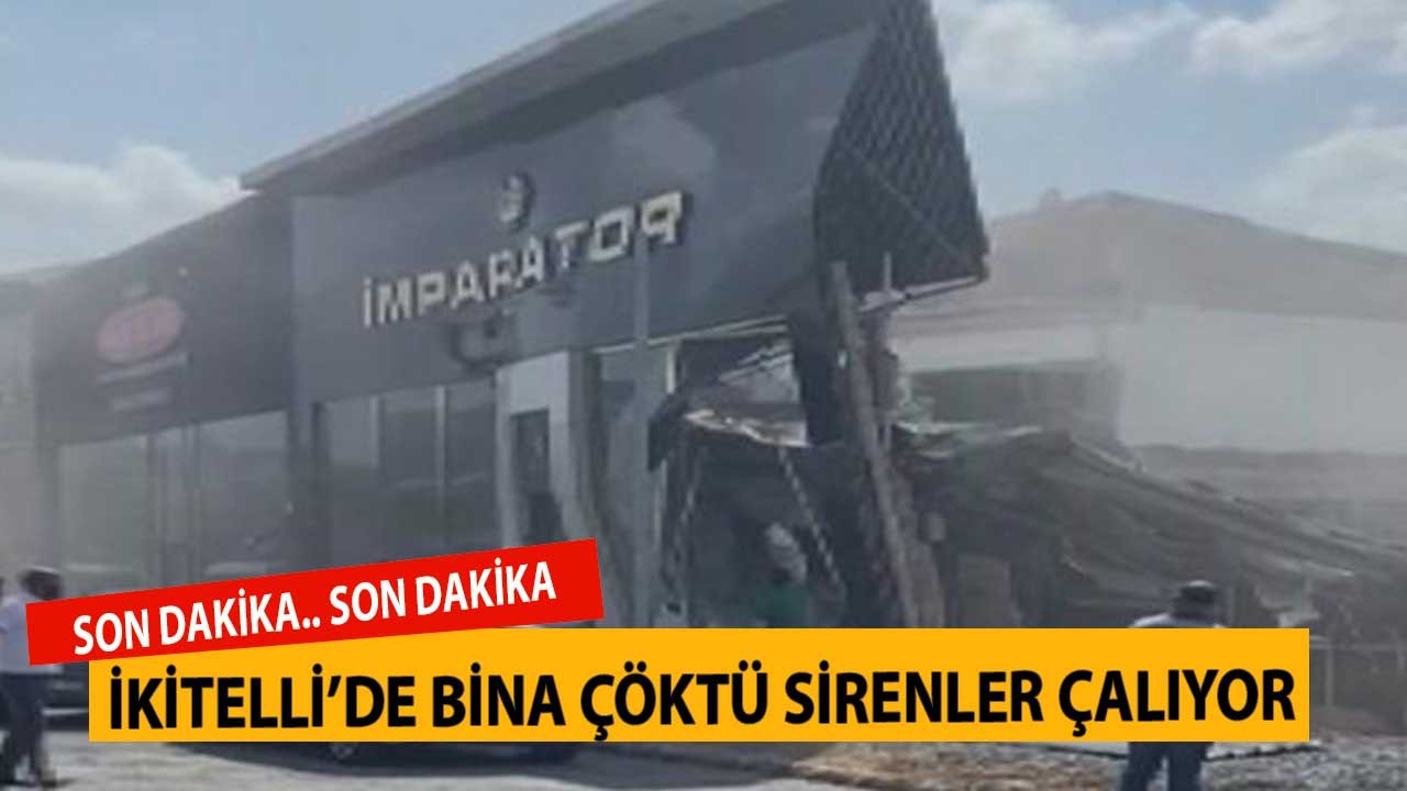 Son Dakika! İstanbul İkitelli'de Bina Çöktü Sirenler Çalıyor