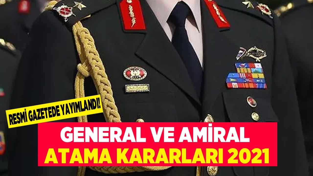 SON DAKİKA: General ve Amiral Atama Listesi 2021 Resmi Gazete İle Yayımlandı!