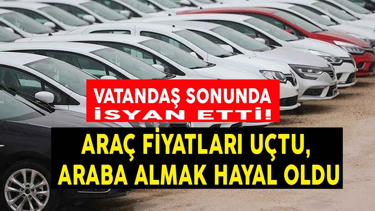 Araç Fiyatları Uçtu, Araba Almak Hayal Oldu Diyen Vatandaşlar Sosyal Medyada Gündem Oldu!