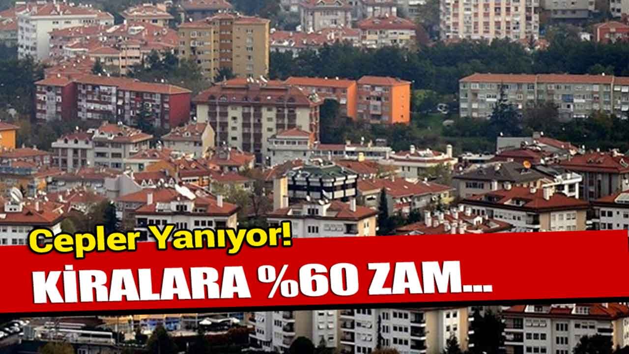 Cepler Yandı: Kiralık Ev Fiyatlarında Zam Yüzde 60'a Fırladı!