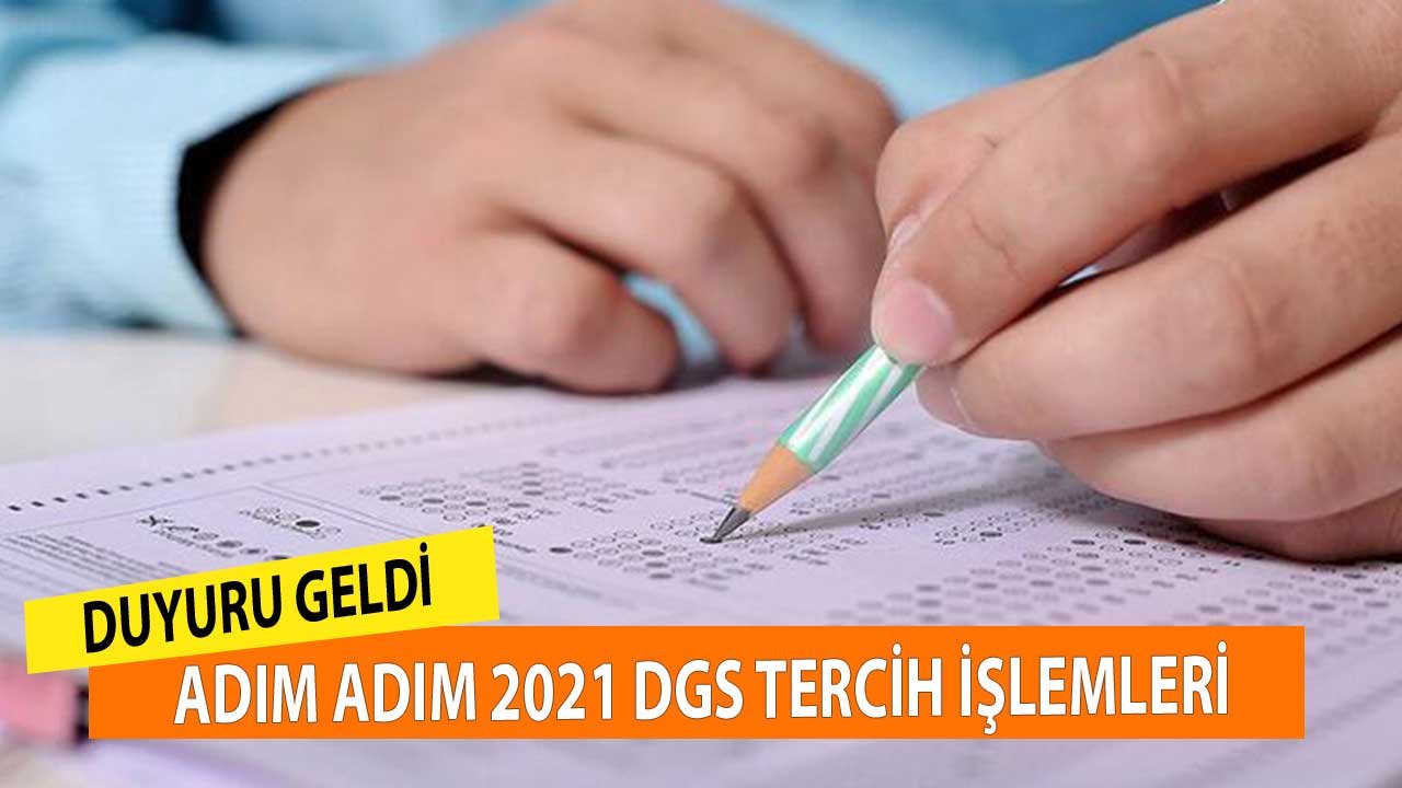 Resmi Duyuru Geldi! Adım Adım 2021 DGS Tercihleri, Bu Hatayı Sakın Yapmayın