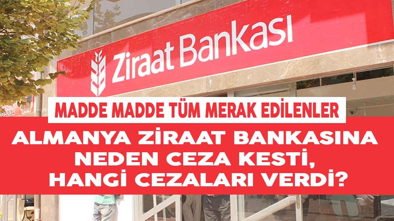 Son Dakika: Almanya Ziraat Bankasına Ceza Verdi! Ziraat Bankası Neden Ceza Aldı?