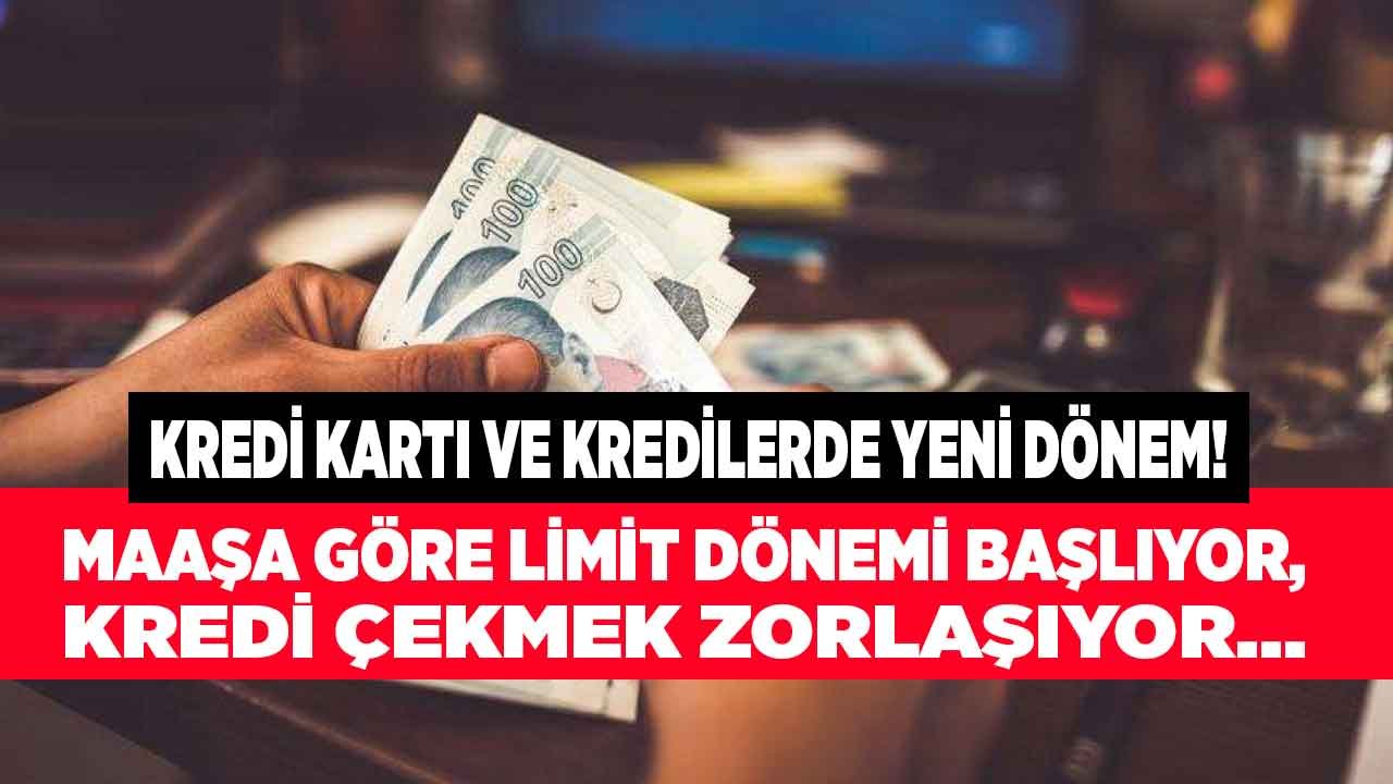 Kredi Çekeceklere ve Kredi Kartı Olanlara Kritik Uyarı! Maaşa Göre Limit Dönemi Başlıyor, Kredi Çekmek Zorlaşıyor!