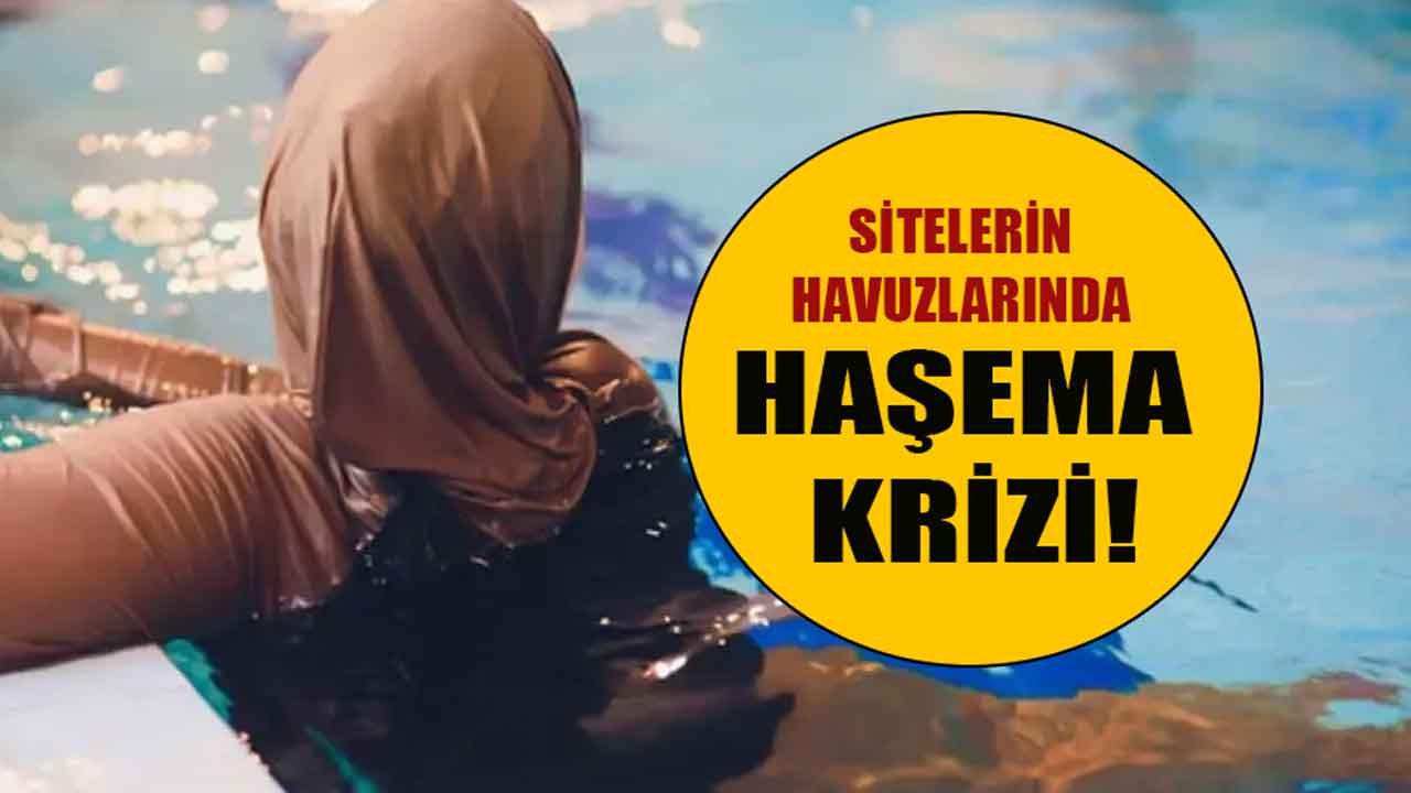 Site Havuzlarında Haşama Krizi! Haşema İle Denize, Havuza Girmek Yasaklanabilir Mi?