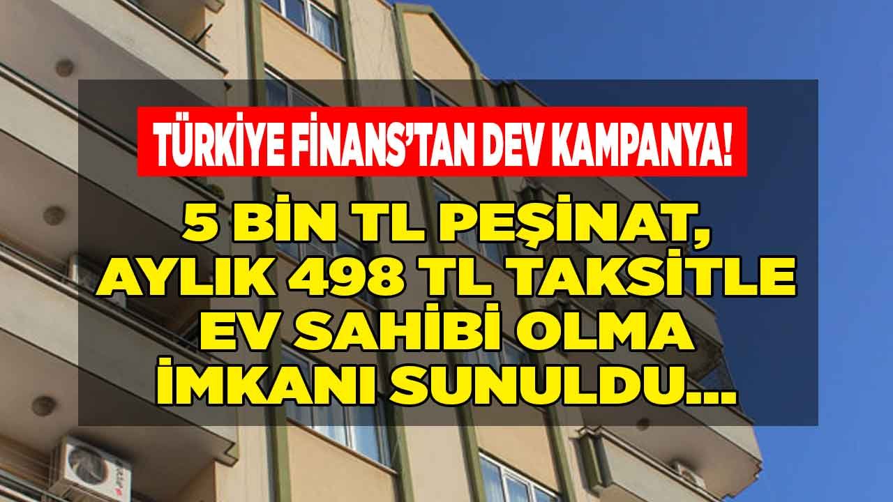 Türkiye Finans 45 Bin Liraya 100 M2 Daire Satıyor! 0.69 Oranla 5 Bin TL Peşin, 498 TL Taksitle Ev Sahibi Olabilirsiniz