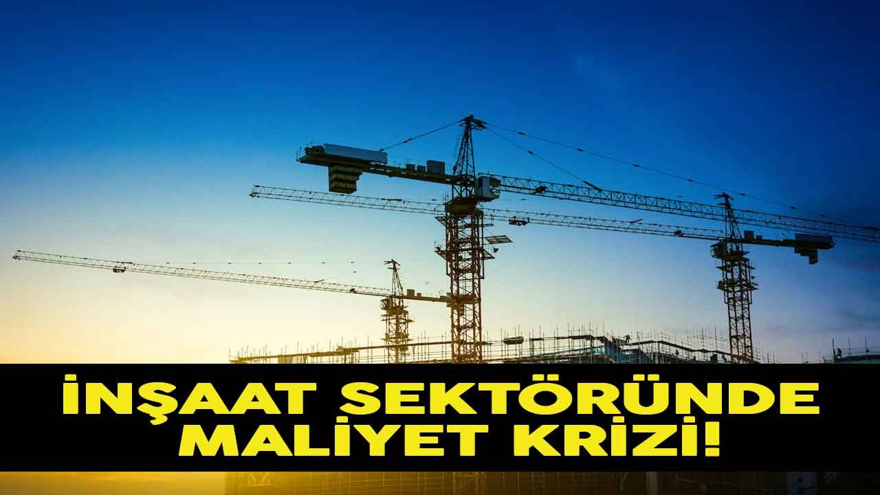 İnşaat Sektöründe Maliyet - Zam Krizi Büyüyor!