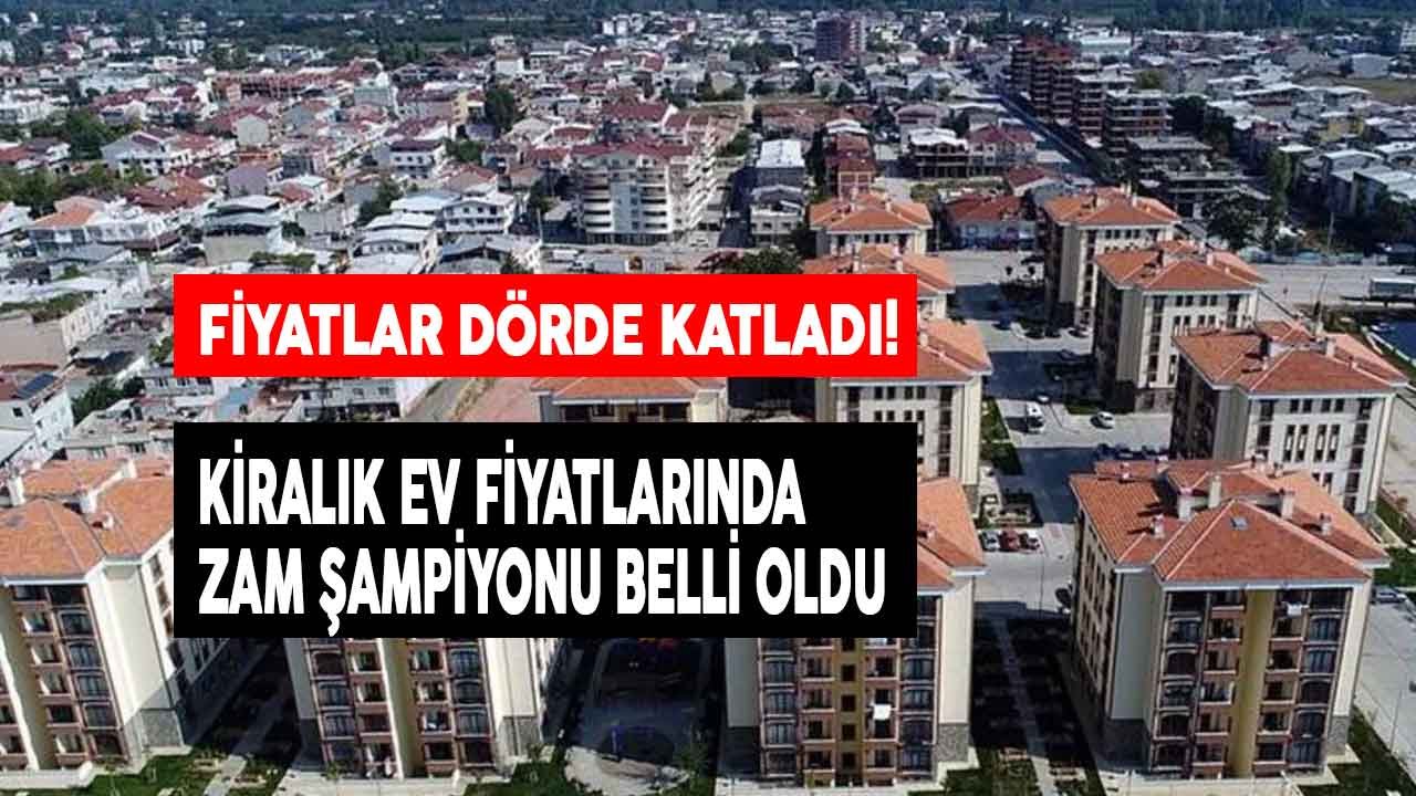 Kiralar Dörde Katladı, Zam Şampiyonu Olan İlçeler Belli Oldu!