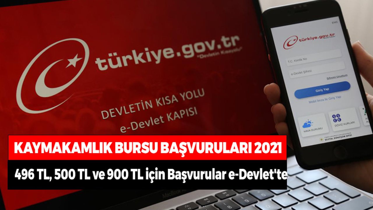 Kaymakamlık Bursu Başvuruları 2021! 496 TL, 500 TL ve 900 TL için Başvurular e-Devlet'te