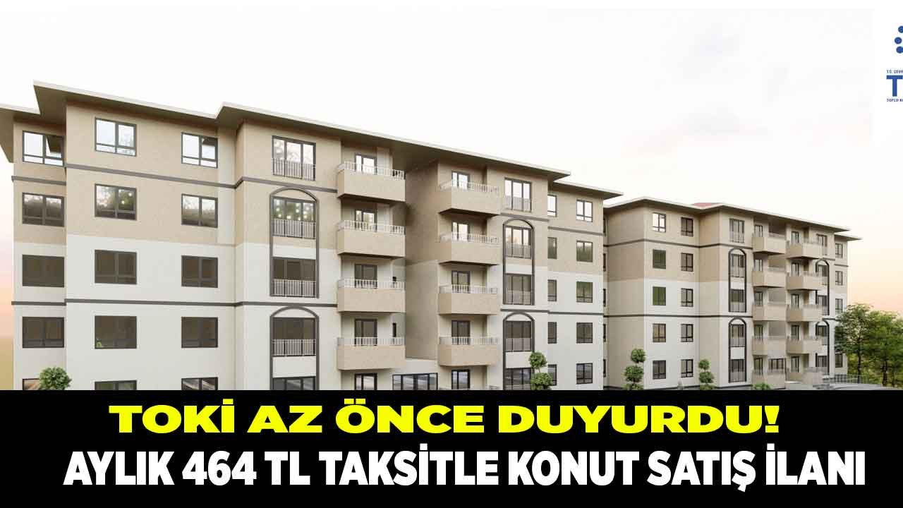 TOKİ Az Önce Duyurdu! Aylık 464 Liradan Başlayan Taksitlerle 2+1 Konut Başvurusu Başladı!