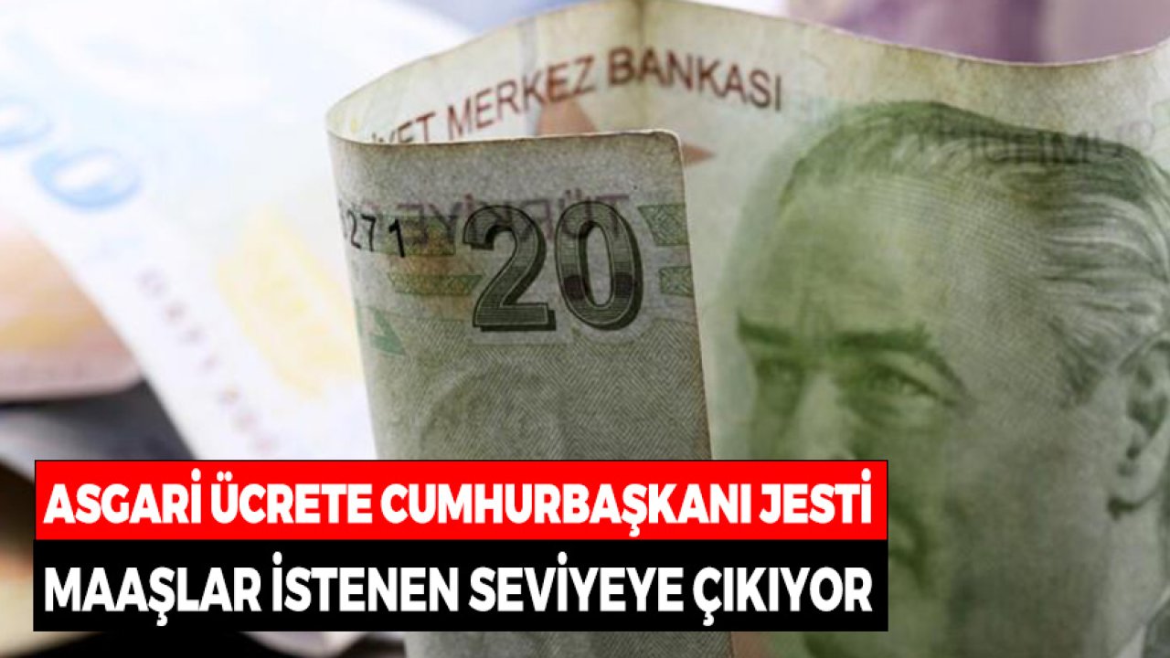 Asgari Ücrete Cumhurbaşkanı Jesti! Maaşlar Beklenen Seviyeye Çıkabilir