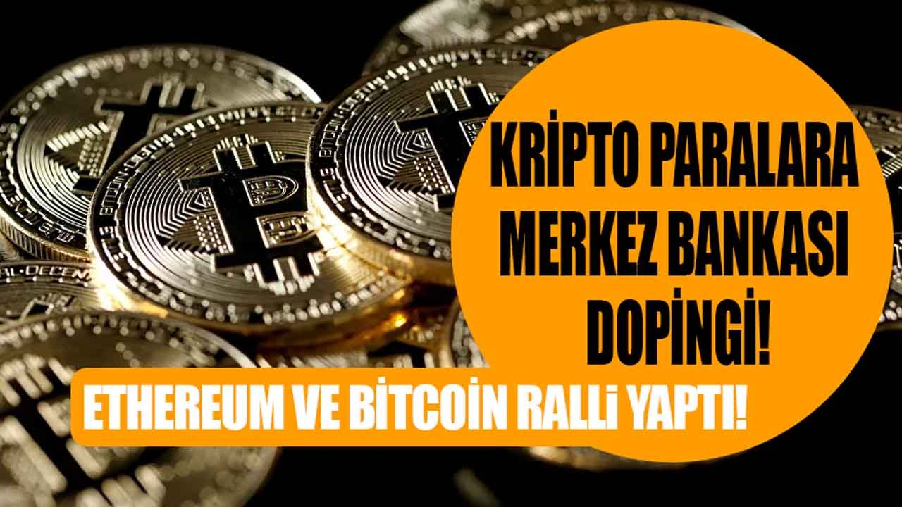 Kripto Paralara Merkez Bankası Dopingi! Bitcoin 50 Bin Doları Gördü, Ethereum Son 4 Ayın Zirvesine Uçtu