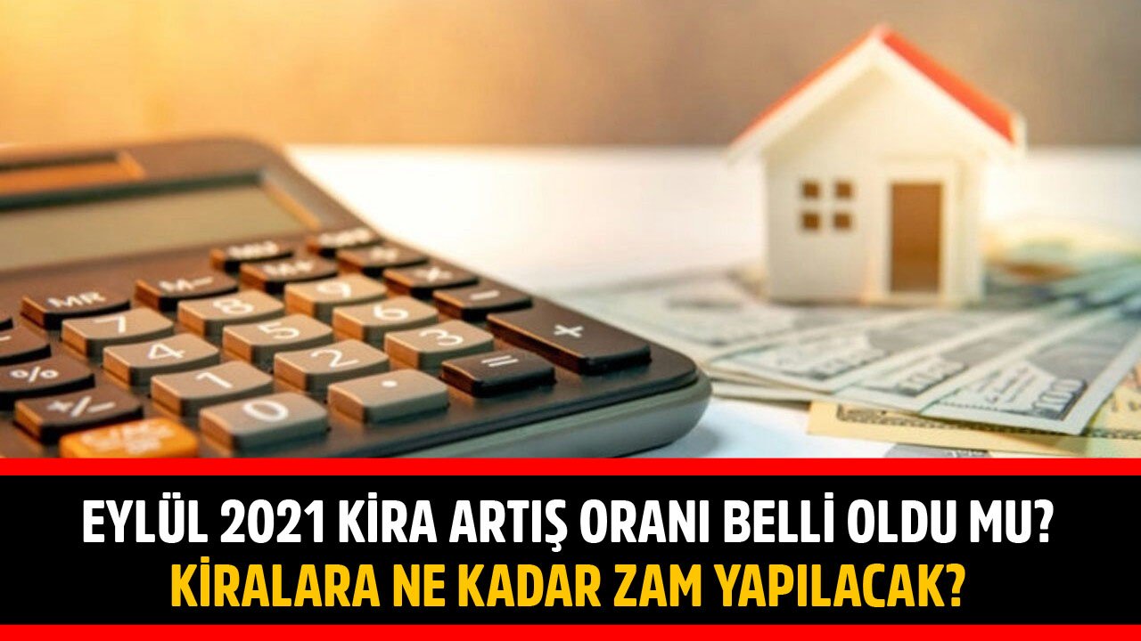 Eylül 2021 Kira Artış Oranı Belli Oldu Mu, TÜİK TEFE TÜFE Ve Kira Zammı Ne Zaman, Saat Kaçta Açıklanacak?