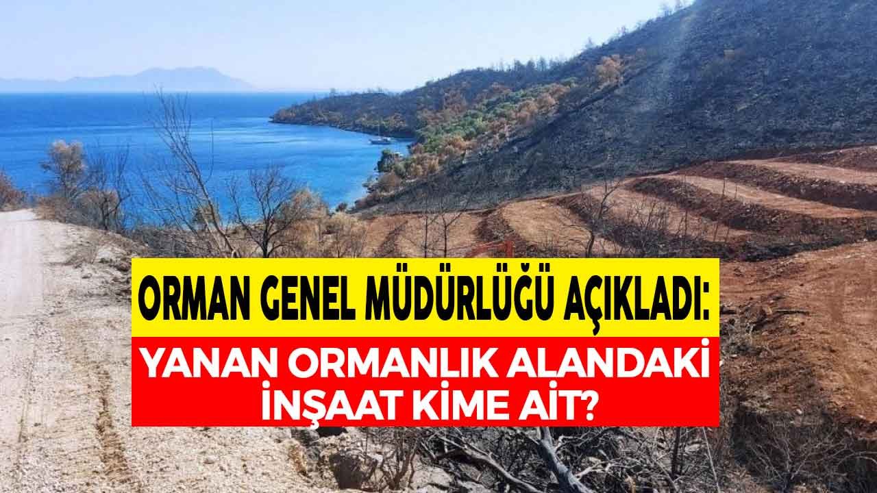 Yanan Ormanlık Alanda Kepçe İle İnşaat Görüntüleri Hakkında OGM Açıklama Yaptı!