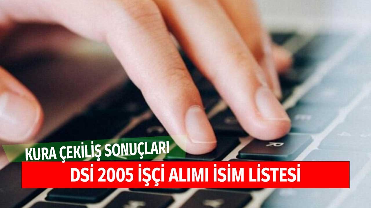 DSİ Kura Çekiliş Sonuçları İsim Listesi Belli Oldu Mu? Kura Sorgulama Öğrenme