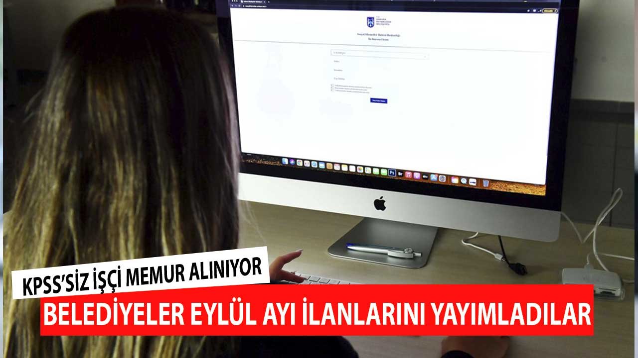 Belediyelere KPSS'siz İşçi Memur Alımları 2021 Eylül! 33 İl için İş İlanı Duyurusu